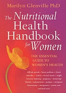 The Nutritional Health Handbook for Women: The Essential Guide to Women's Health