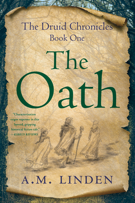 The Oath: The Druid Chronicles, Book One - Linden, A M