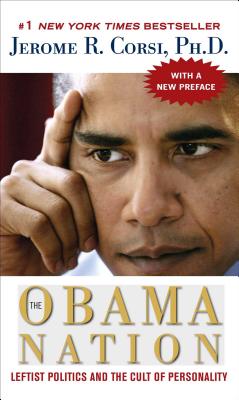 The Obama Nation - Corsi, Jerome R, PH.D.