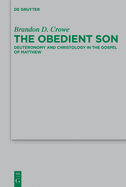The Obedient Son: Deuteronomy and Christology in the Gospel of Matthew