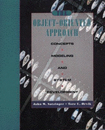 The Object-Oriented Approach: Concepts, Modeling, and System Development - Satzinger, John W, and Orvik, Tore U