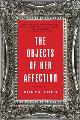 The Objects of Her Affection - Cobb, Sonya