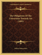The Obligations of the Universities Towards Art (1895)