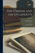 The O'Briens and the O'Flahertys: A National Tale; Volume 2