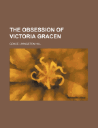 The Obsession of Victoria Gracen
