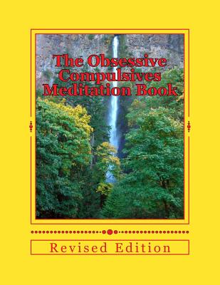The Obsessive Compulsives Meditation Book: Meditations, Affirmations & Exercises - Komor, Christian R