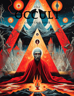 The Occult Coloring Book: the Esoteric Occultic Themed Coloring Book for Kids & Adults