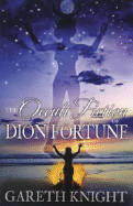 The Occult Fiction of Dion Fortune
