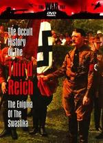 The Occult History of the Third Reich: The Enigma of the Swastika - 