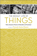 The Occult Life of Things: Native Amazonian Theories of Materiality and Personhood