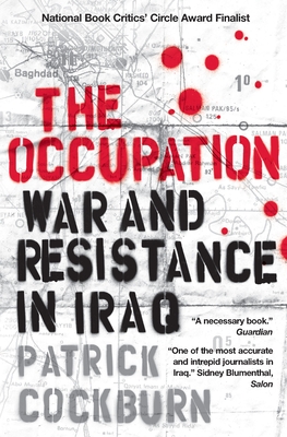 The Occupation: War and Resistance in Iraq - Cockburn, Patrick