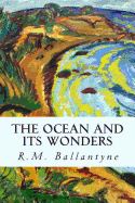 The Ocean and its Wonders