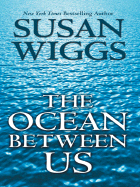The Ocean Between Us - Wiggs, Susan