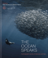 The Ocean Speaks: A Photographic Journey of Discovery and Hope