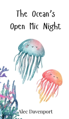 The Ocean's Open Mic Night - Davenport, Alec