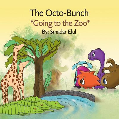 The Octo-Bunch *Going to the Zoo*: *Going to the Zoo* - 