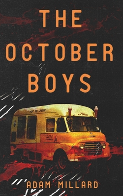 The October Boys - Publishing, Crystal Lake, and Millard, Adam