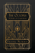 The Octopus: A Story of California