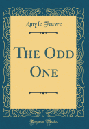 The Odd One (Classic Reprint)