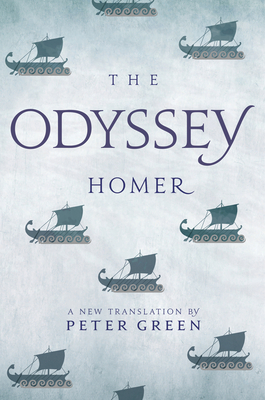 The Odyssey: A New Translation by Peter Green - Homer, and Green, Peter (Translated by)