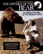 The Odyssey of the Bear: The Making of the Film by Jean-Jacques Annaud