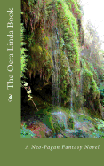 The Oera Linda Book: A Neo-Pagan Fantasy Novel