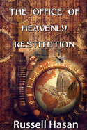 The Office of Heavenly Restitution: A Fantasy Fiction Anthology