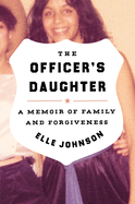 The Officer's Daughter: A Memoir of Family and Forgiveness