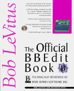 The Official BBEdit Book: Wtih CD - Bell, Mark R, and Pitts, Natanya, and LeVitus, Bob