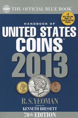 The Official Blue Book Handbook of United States Coins - Yeoman, R S, and Bressett, Kenneth (Editor)