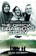 The Official Bra Boys Story: My Brothers Keeper