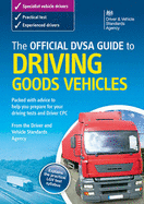 The official DSA guide to driving goods vehicles