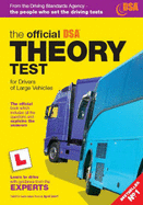 The Official DSA Theory Test for Drivers of Large Vehicles: Valid for Tests Taken from 3rd April 2006 - Driving Standards Agency