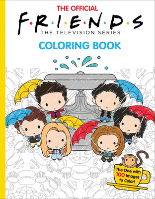 The Official Friends Coloring Book: The One with 100 Images to Color! - Ostow, Micol (Notes by)