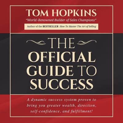 The Official Guide to Success - Hopkins, Tom, and Lewis, Dan (Read by)