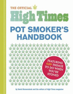 The Official High Times Pot Smokers Handbook: Featuring 420 Things to Do When You're Stoned
