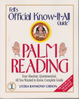 The official know-it-all's guide to palm reading - Gibson, Litzka R.