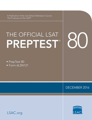 The Official LSAT PrepTest 80: (Dec. 2016 Lsat) - Council, Law School Admission