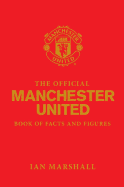 The Official Manchester United Book of Facts and Figures