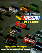 The Official NASCAR Handbook: Everything You Want to Know about the NASCAR Winston Cup Series