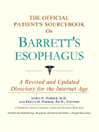 The Official Patient's Sourcebook on Barrett's Esophagus: A Revised and Updated Directory for the Internet Age