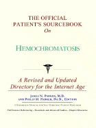 The Official Patient's Sourcebook on Hemochromatosis