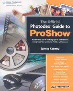 The Official Photodex Guide to Proshow