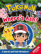 The Official Pokmon Where's Ash?: A Search and Find Adventure