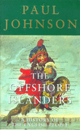 The Offshore Islanders: A History of the English People - Johnson, Paul