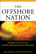 The Offshore Nation: Strategies for Success in Global Outsourcing and Offshoring: Strategies for Success in Global Outsourcing and Offshoring