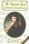 The Oginski Gene: The History of a Musical Dynasty