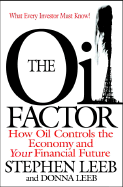 The Oil Factor: Protect Yourself and Profit from the Coming Energycrisis - Leeb, Stephen, Ph.D., and Leeb, Donna