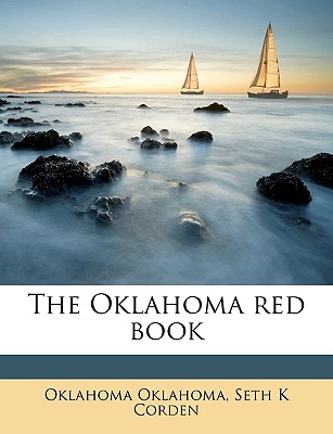 The Oklahoma Red Book - Oklahoma, Oklahoma, and Corden, Seth K