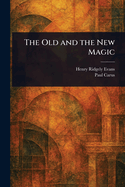 The Old and the New Magic